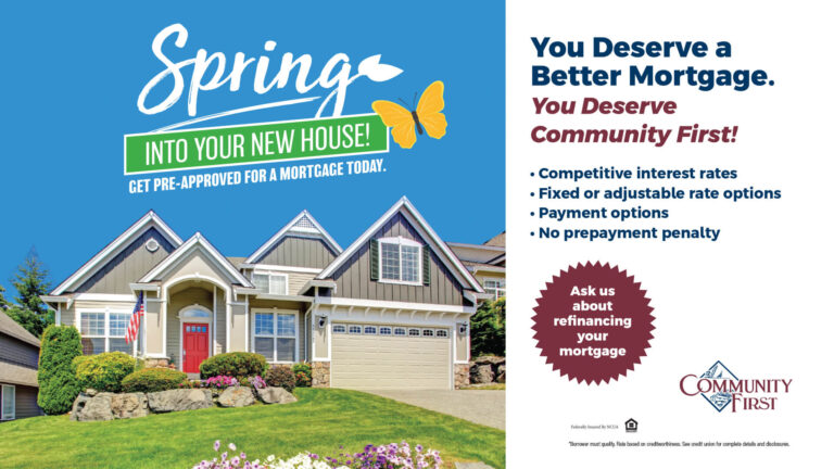 You deserve a better mortgage. You deserve Community First!